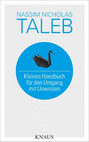 [Incerto 03] • Kleines Handbuch für den Umgang mit Unwissen